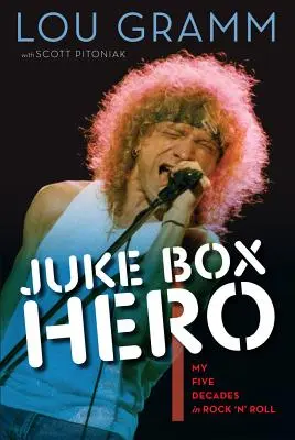 Juke Box Hero: Meine fünf Jahrzehnte im Rock 'n' Roll - Juke Box Hero: My Five Decades in Rock 'n' Roll