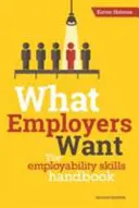 Was Arbeitgeber wollen - Das Handbuch zur Beschäftigungsfähigkeit (Employability Skills Handbook) - What Employers Want - The Employability Skills Handbook