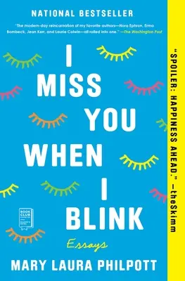 Ich vermisse dich, wenn ich blinzle: Aufsätze - I Miss You When I Blink: Essays
