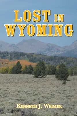 Verloren in Wyoming - Lost in Wyoming