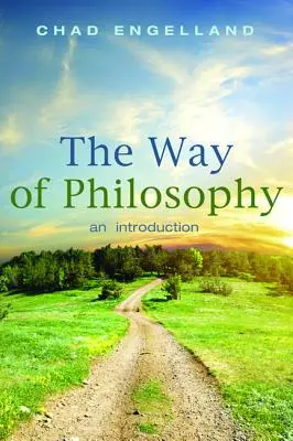 Der Weg der Philosophie: Eine Einführung - The Way of Philosophy: An Introduction