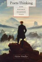 Dichter, die denken: Pope, Whitman, Dickinson, Yeats - Poets Thinking: Pope, Whitman, Dickinson, Yeats