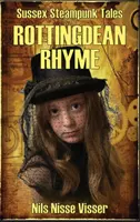 Rottingdean Reim: Ein Steampunk-Märchen aus Sussex - Rottingdean Rhyme: A Sussex Steampunk Tale