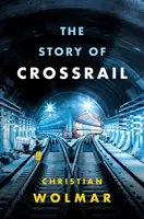 Die Geschichte von Crossrail - The Story of Crossrail