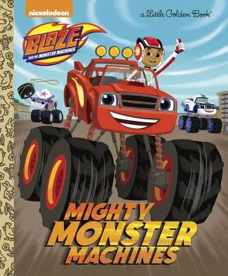Mächtige Monstermaschinen (Blaze und die Monstermaschinen) - Mighty Monster Machines (Blaze and the Monster Machines)
