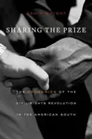 Den Preis teilen: Die Wirtschaft der Bürgerrechtsrevolution im amerikanischen Süden - Sharing the Prize: The Economics of the Civil Rights Revolution in the American South