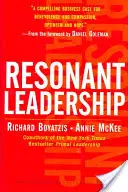 Resonante Führung: Sich selbst erneuern und sich mit anderen verbinden durch Achtsamkeit, Hoffnung und MitgefühlMitgefühl - Resonant Leadership: Renewing Yourself and Connecting with Others Through Mindfulness, Hope and Compassioncompassion