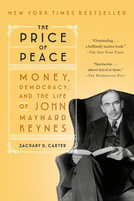 Der Preis des Friedens: Geld, Demokratie und das Leben von John Maynard Keynes - The Price of Peace: Money, Democracy, and the Life of John Maynard Keynes