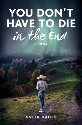 Du musst am Ende nicht sterben - You Don't Have to Die in the End