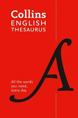 Collins English Thesaurus Taschenbuchausgabe: 300.000 Synonyme und Antonyme für den alltäglichen Gebrauch - Collins English Thesaurus Paperback Edition: 300,000 Synonyms and Antonyms for Everyday Use