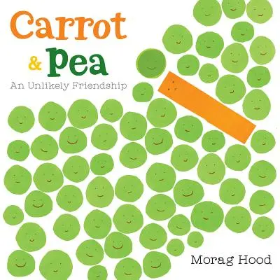 Karotte und Erbse: Eine unwahrscheinliche Freundschaft - Carrot and Pea: An Unlikely Friendship