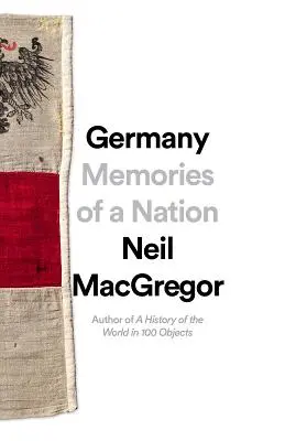 Deutschland: Erinnerungen an eine Nation - Germany: Memories of a Nation