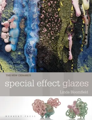 Neue Keramiken: Spezialeffekt-Glasuren - New Ceramics: Special Effect Glazes