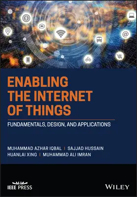 Ermöglichung des Internets der Dinge - Grundlagen, Design und Anwendungen - Enabling the Internet of Things - Fundamentals, Design and Applications