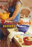 Teens Cook Dessert: [Ein Backbuch] - Teens Cook Dessert: [A Baking Book]