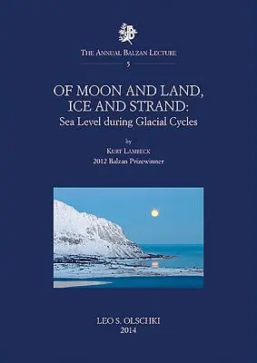 Von Mond und Land, Eis und Strand - Meeresspiegel während der Glazialzyklen - Of Moon and Land, Ice and Strand - Sea Level During Glacial Cycles