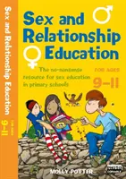 Sex and Relationships Education 9-11 - Der unsinnige Leitfaden zur Sexualerziehung für alle Grundschullehrer - Sex and Relationships Education 9-11 - The no nonsense guide to sex education for all primary teachers