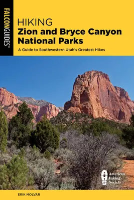 Wandern in den Nationalparks Zion und Bryce Canyon: Ein Führer zu den schönsten Wanderungen im Südwesten Utahs - Hiking Zion and Bryce Canyon National Parks: A Guide to Southwestern Utah's Greatest Hikes