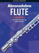 Abrakadabra Flöte (Schülerbuch): Der Weg zum Lernen durch Lieder und Melodien - Abracadabra Flute (Pupil's Book): The Way to Learn Through Songs and Tunes