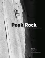 Peak Rock - Die Geschichte, die Routen, die Bergsteiger - Peak Rock - The history, the routes, the climbers