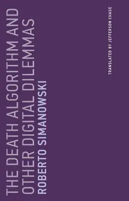 Der Todesalgorithmus und andere digitale Dilemmas - The Death Algorithm and Other Digital Dilemmas