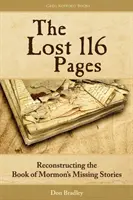 Die verlorenen 116 Seiten: Die fehlenden Geschichten des Buches Mormon rekonstruieren - The Lost 116 Pages: Reconstructing the Book of Mormon's Missing Stories