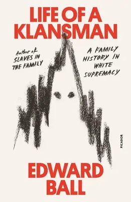 Das Leben eines Klansmannes: Eine Familiengeschichte in der weißen Vorherrschaft - Life of a Klansman: A Family History in White Supremacy