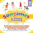 Songames für sensorische Verarbeitung [Mit 2 CDs] - Songames for Sensory Processing [With 2 CDs]