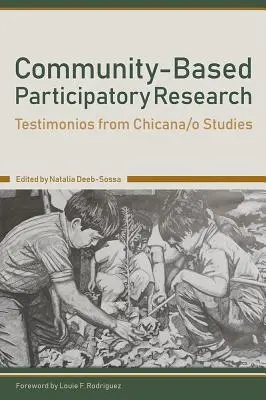 Community-Based Participatory Research: Testimonios aus Chicana/O-Studien - Community-Based Participatory Research: Testimonios from Chicana/O Studies