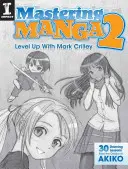 Manga 2 beherrschen: Level Up mit Mark Crilley - Mastering Manga 2: Level Up with Mark Crilley