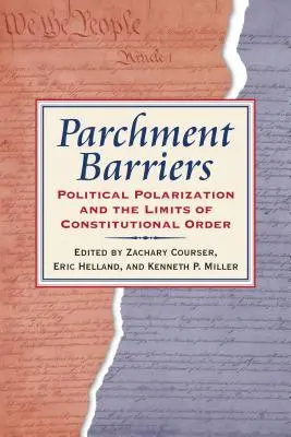 Pergament-Barrieren: Politische Polarisierung und die Grenzen der verfassungsmäßigen Ordnung - Parchment Barriers: Political Polarization and the Limits of Constitutional Order