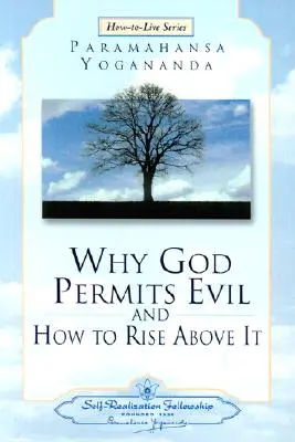 Warum Gott das Böse zulässt und wie man sich darüber erheben kann - Why God Permits Evil and How to Rise Above It