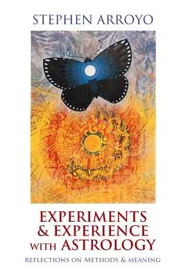 Experimente und Erfahrungen mit Astrologie: Überlegungen zu Methoden und Bedeutung - Experiments & Experience with Astrology: Reflections on Methods & Meaning