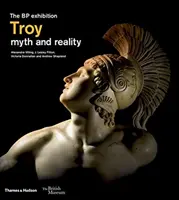 Troja: Mythos und Wirklichkeit - Troy: myth and reality