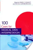 100 Fälle für die Interpretation medizinischer Daten - 100 Cases for Medical Data Interpretation