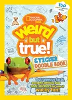 Seltsam, aber wahr Sticker Doodle Book: Unerhörte Fakten, tolle Aktivitäten und coole Sticker für jede Menge verrückten Spaß! - Weird But True Sticker Doodle Book: Outrageous Facts, Awesome Activities, Plus Cool Stickers for Tons of Wacky Fun!