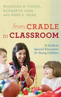 Von der Wiege bis zum Klassenzimmer: Ein Leitfaden zur Sonderpädagogik für Kleinkinder - From Cradle to Classroom: A Guide to Special Education for Young Children