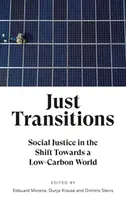 Gerechte Übergänge: Soziale Gerechtigkeit auf dem Weg zu einer kohlenstoffarmen Welt - Just Transitions: Social Justice in the Shift Towards a Low-Carbon World