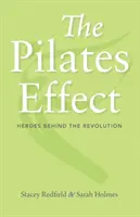 Der Pilates-Effekt: Die Helden hinter der Revolution - The Pilates Effect: Heroes Behind the Revolution