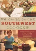 Das fettarme, kohlenhydratarme Kochbuch für den Südwesten - The Low-Fat, Low-Carb Southwest Cookbook
