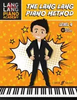 Lang Lang Piano Academy -- Die Lang Lang Piano Methode: Stufe 4, Buch & Online-Audio - Lang Lang Piano Academy -- The Lang Lang Piano Method: Level 4, Book & Online Audio