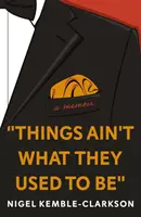 „Die Dinge sind nicht mehr, was sie einmal waren“ - 