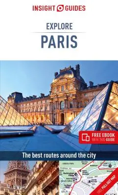 Insight Guides Explore Paris (Reiseführer mit Gratis-Ebook) - Insight Guides Explore Paris (Travel Guide with Free Ebook)