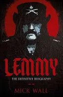 Lemmy: Die endgültige Biographie - Lemmy: The Definitive Biography