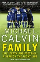 Die Familie: Leben, Tod und Fußball: Ein Jahr an der Front mit einem richtigen Verein - Family: Life, Death and Football: A Year on the Frontline with a Proper Club