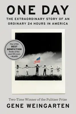 Ein Tag: Die außergewöhnliche Geschichte eines gewöhnlichen 24-Stunden-Tages in Amerika - One Day: The Extraordinary Story of an Ordinary 24 Hours in America