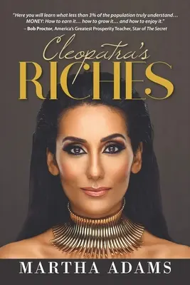 Kleopatras Reichtum: Wie Sie Ihr Geld verdienen, vermehren und genießen können, um Ihr Leben zu bereichern - Cleopatra's Riches: How to Earn, Grow and Enjoy Your Money to Enrich Your Life