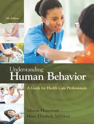 Das menschliche Verhalten verstehen: Ein Leitfaden für Angehörige der Gesundheitsberufe - Understanding Human Behavior: A Guide for Health Care Professionals
