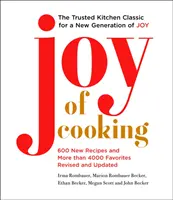 Joy of Cooking: Vollständig überarbeitete und aktualisierte Ausgabe 2019 - Joy of Cooking: 2019 Edition Fully Revised and Updated