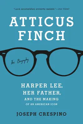 Atticus Finch: Die Biographie - Atticus Finch: The Biography